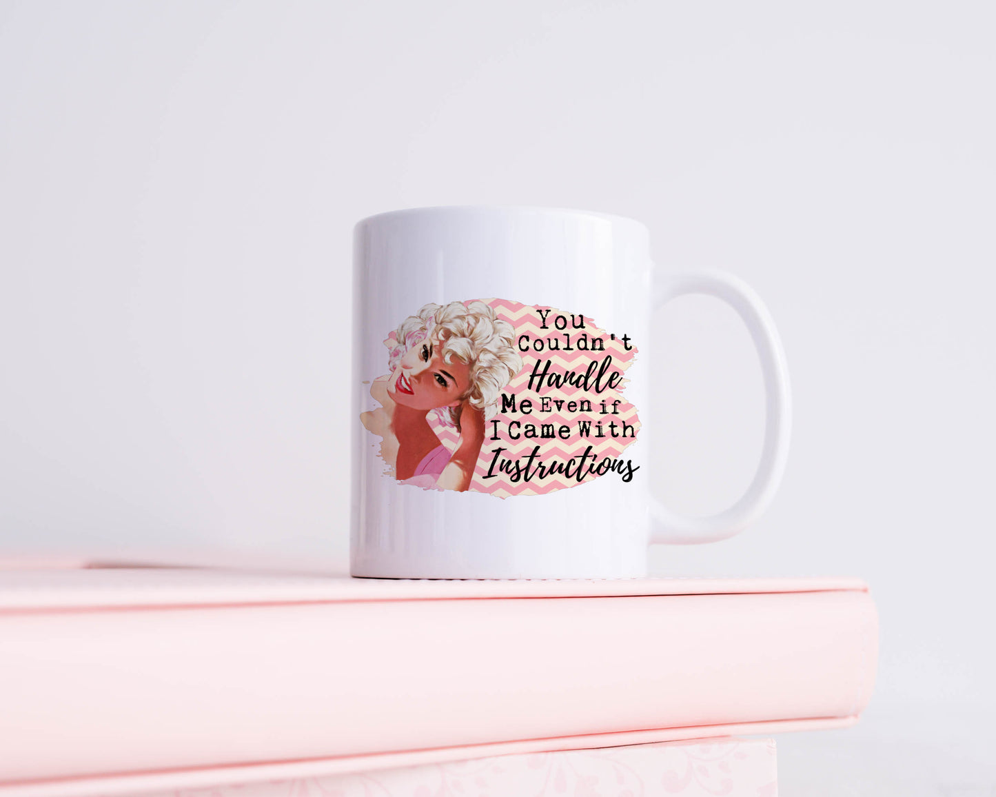 You can’t handle me