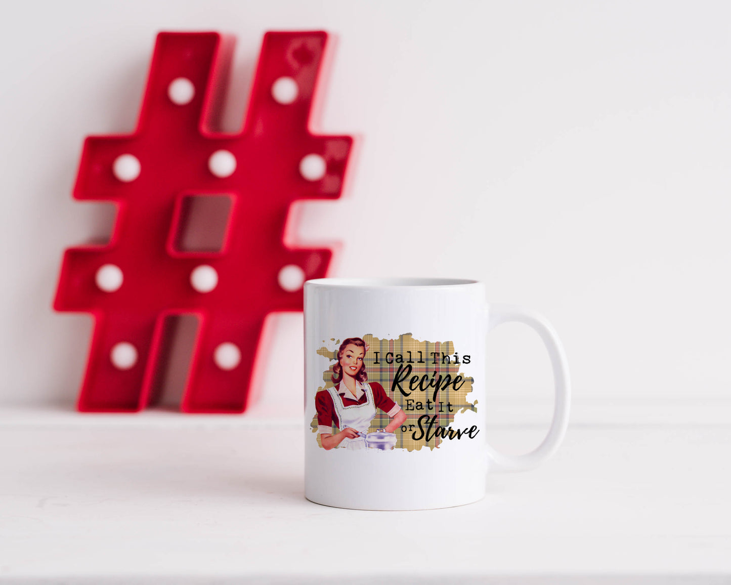 11 oz Mug Eat it or starve