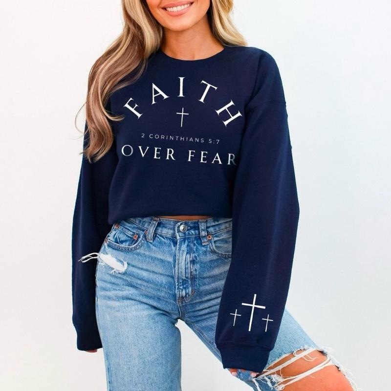 Faith Over Fear Sweatshirt