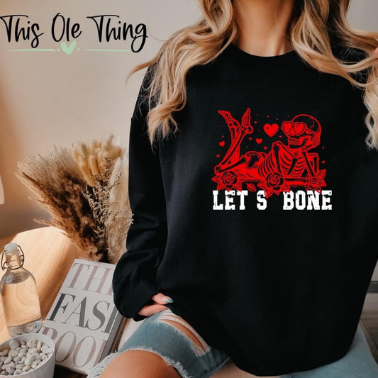 Let's Bone Valentine Crewneck Sweatshirt