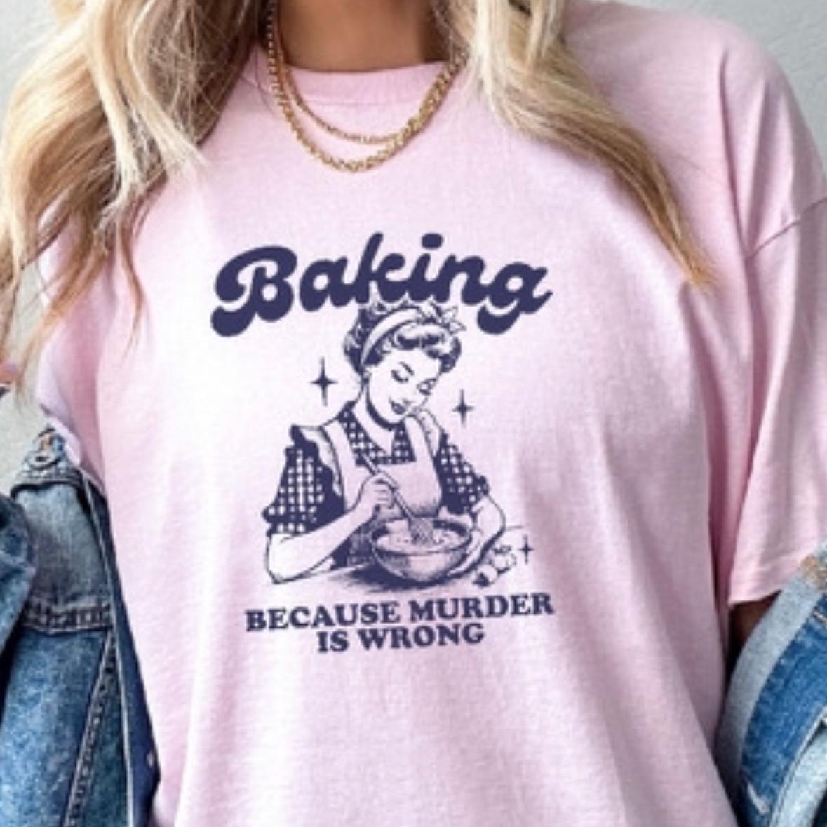 Vintage Baking Because T-Shirt