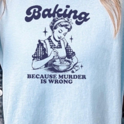 Vintage Baking Because T-Shirt