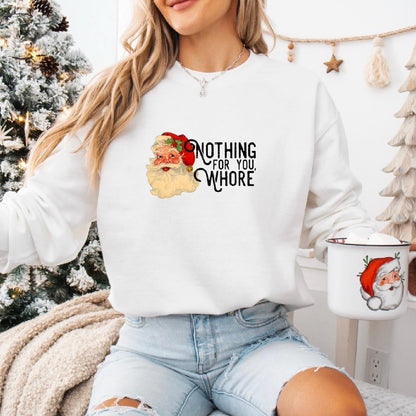 Nothing For You Sweatshirt