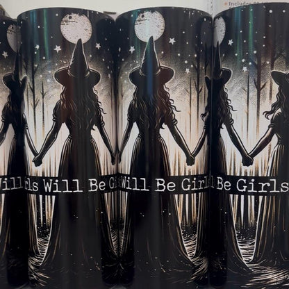 Girls Will Be Girls 20oz Tumbler