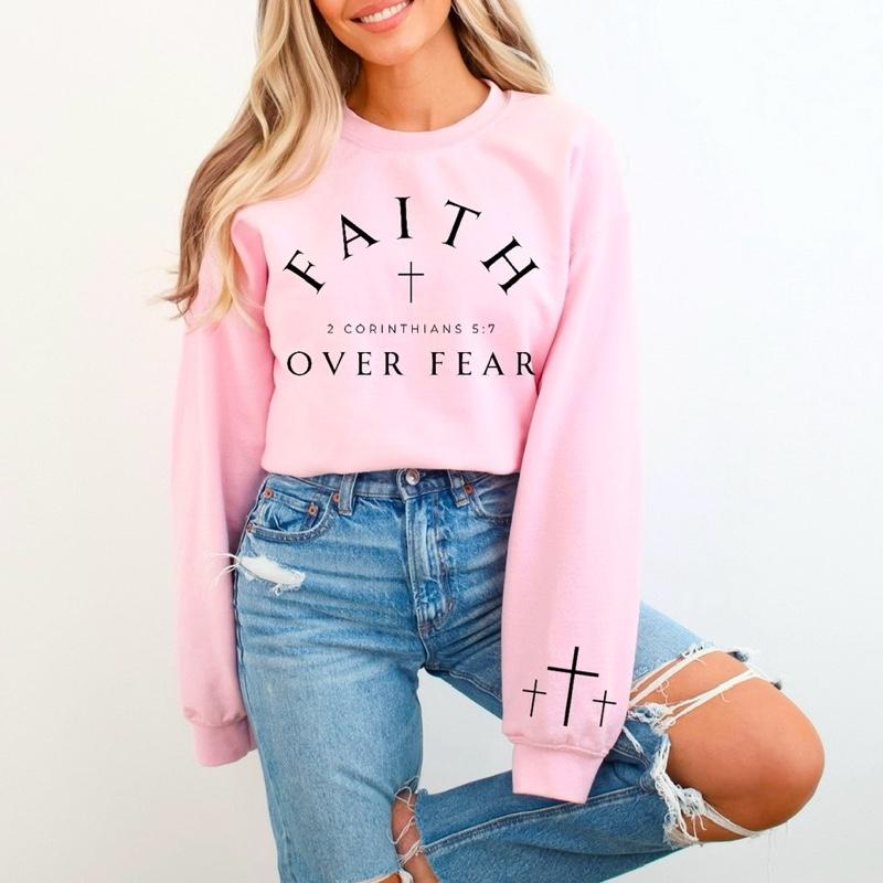 Faith Over Fear Sweatshirt