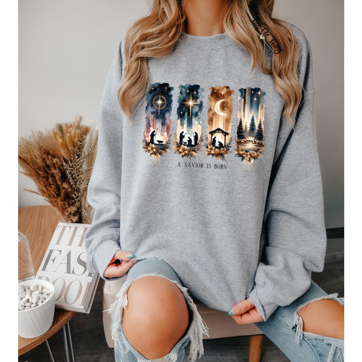 A Savior Is Born Sweatshirt