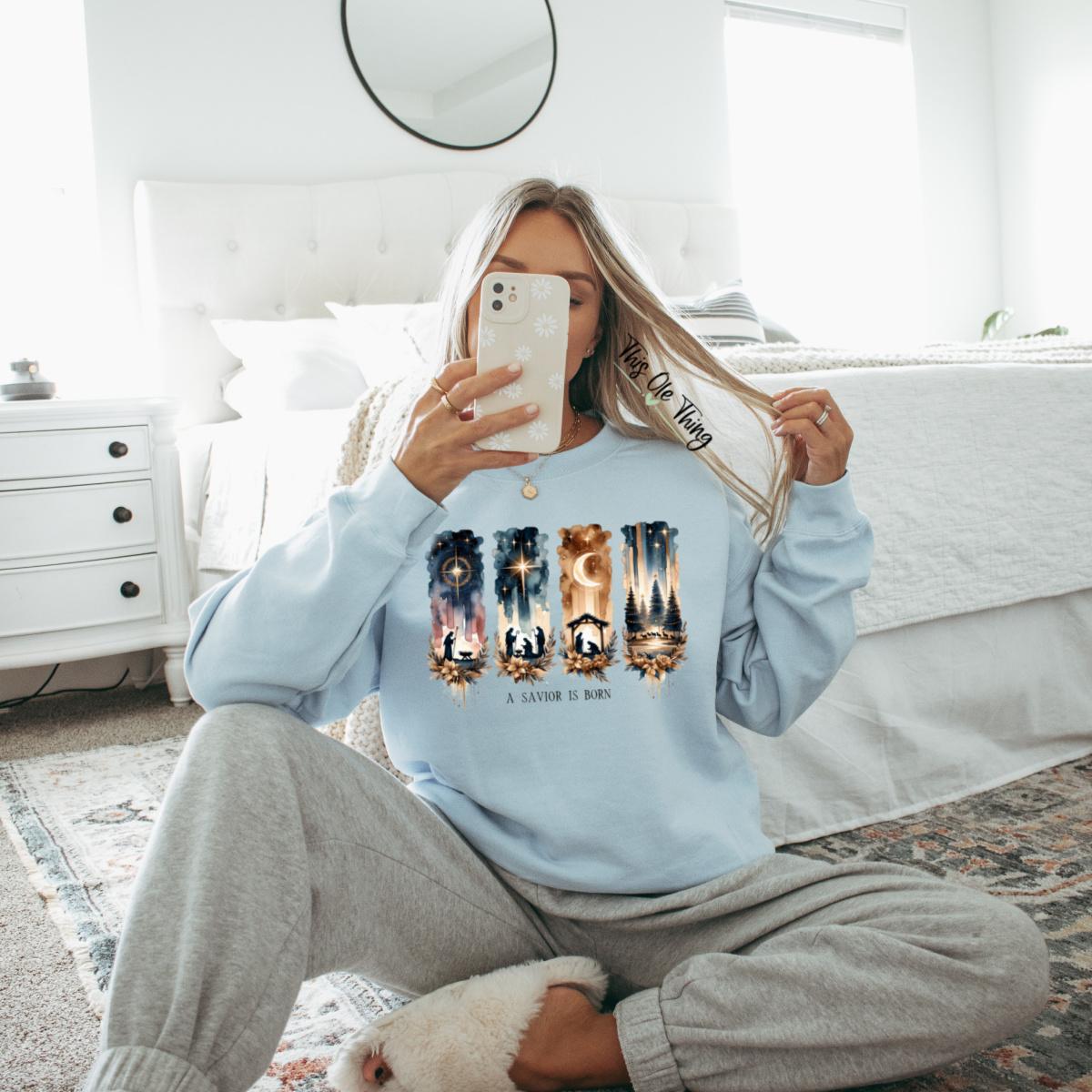 A Savior Is Born Sweatshirt