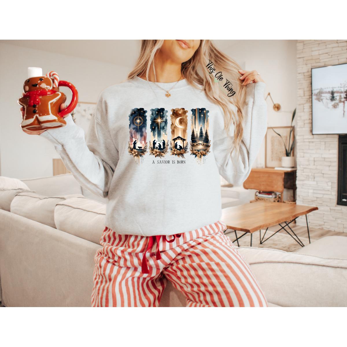 A Savior Is Born Sweatshirt