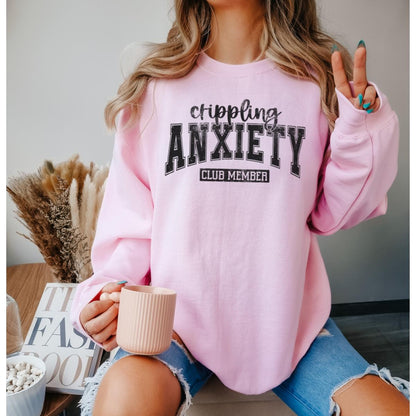 Anxiety Club Member Sweatshirt