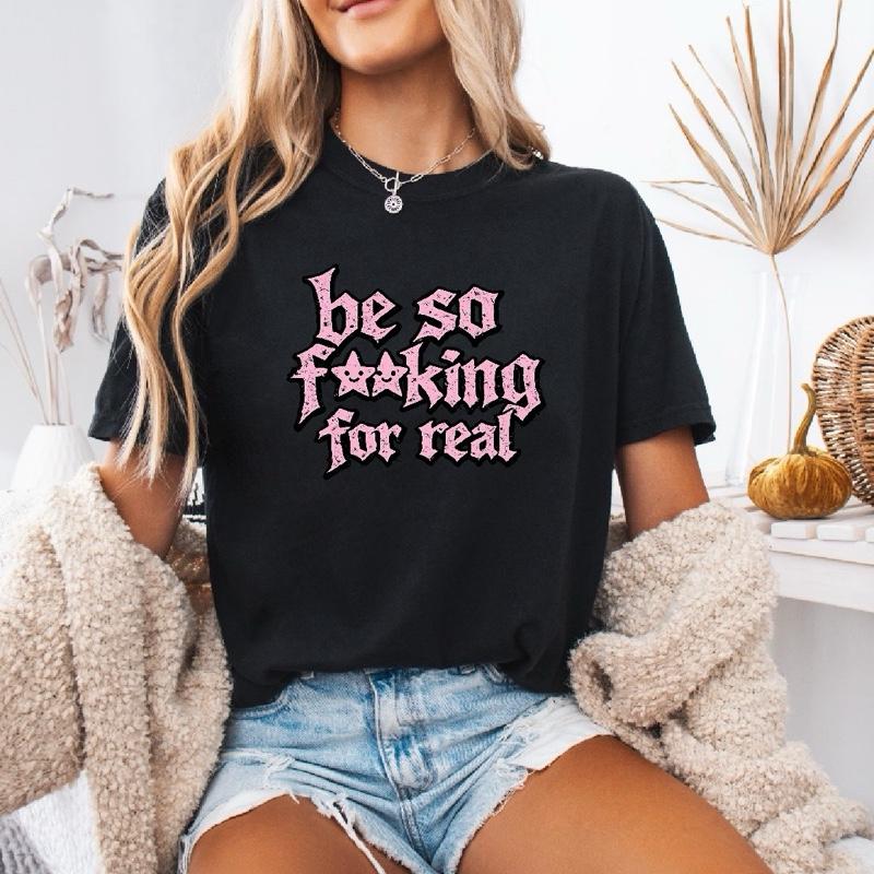 Be So For Real T-Shirt