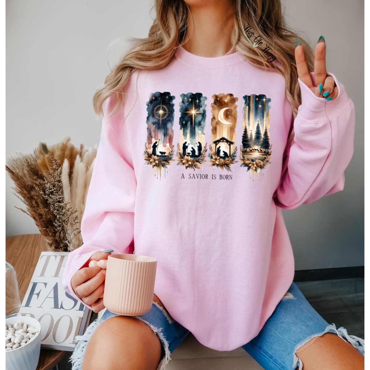 A Savior Is Born Sweatshirt