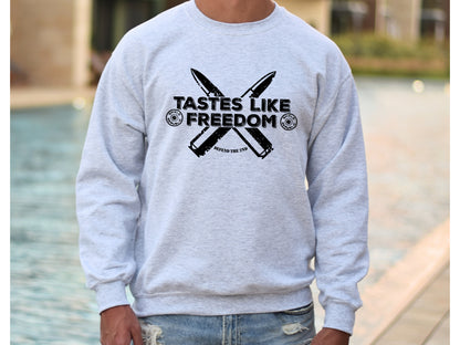 Tastes like freedom unisex sweatshirt