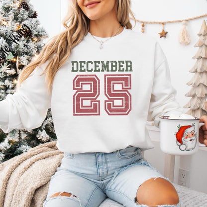 December 25 Christmas Sweatshirt