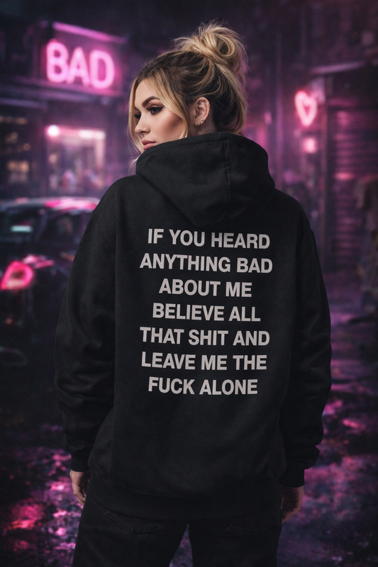 Leave me alone hoodie