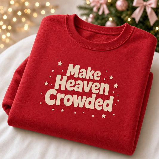 Make Heaven Crowded Crewneck Sweatshirt