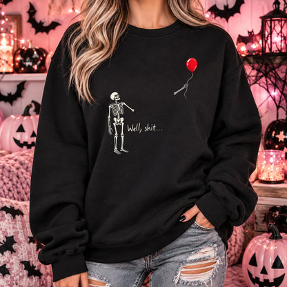 Well Shit skeleton balloon Halloween sweatshirt in black