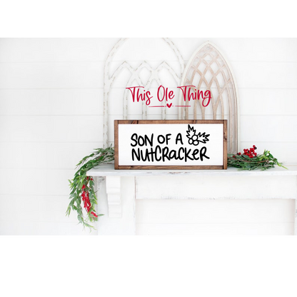 8x20 Son of a Nutcracker Sign