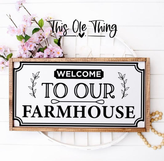 12x24 Welcome To Our Farmhouse